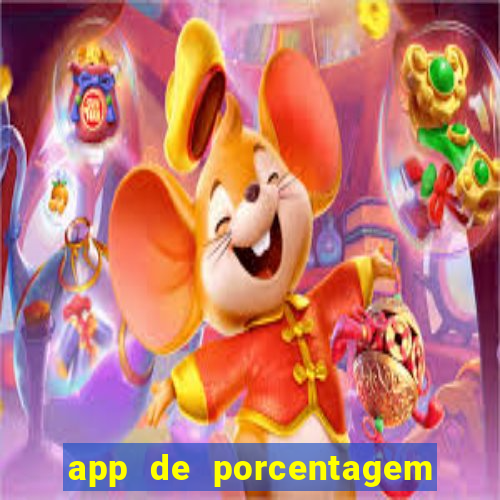 app de porcentagem de jogos slots